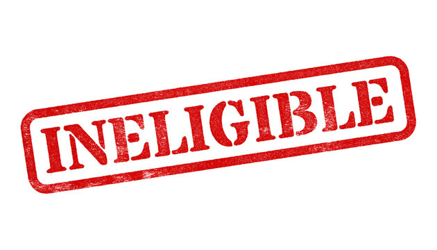 Ineligible